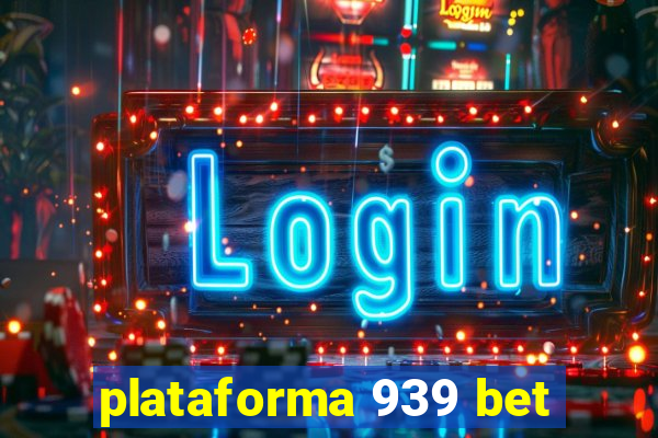 plataforma 939 bet